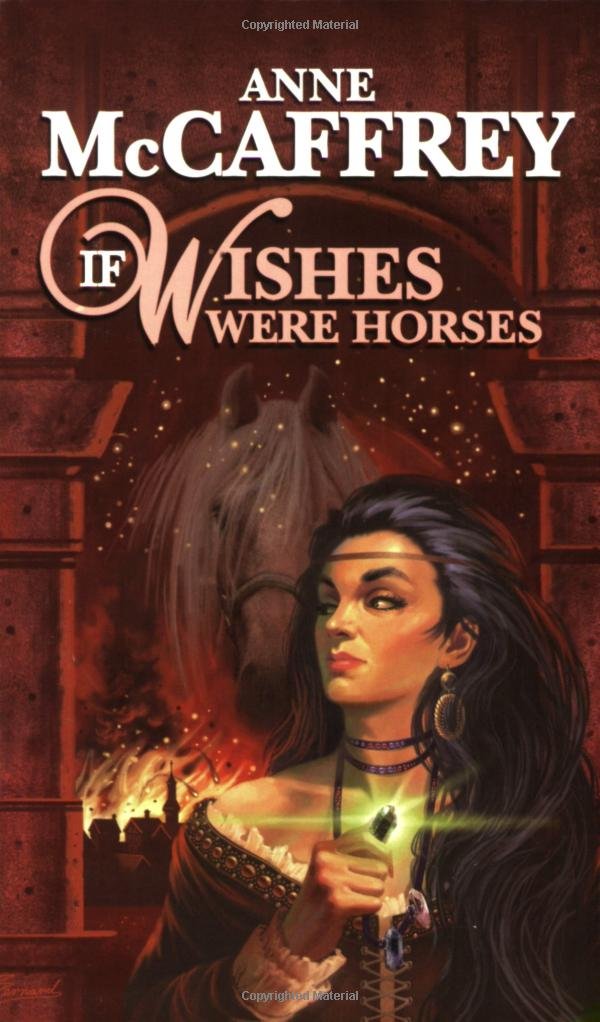 If Wishes Were Horses by McCaffrey, Anne