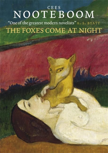 Foxes Come At Night by Cees Nooteboom