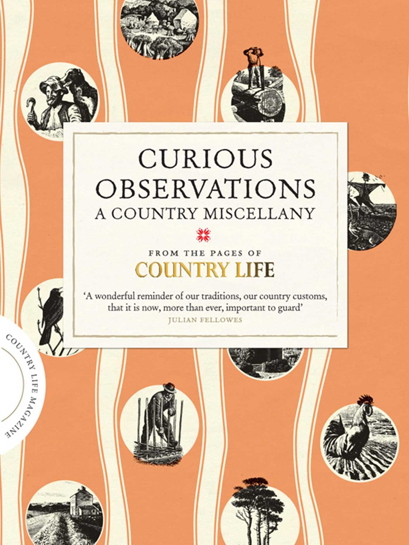 Curious Observations: A Country Miscellany by ed. Sam Carter