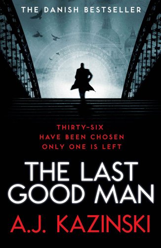 Last Good Man by Kazinski, A. J.