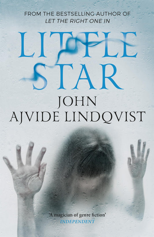 Little Star by John Ajvide Lindqvist