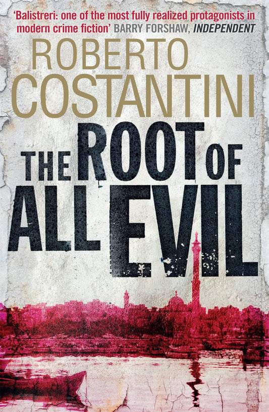 Root of All Evil (Commissario Balistreri Trilogy) by Costantini, Roberto