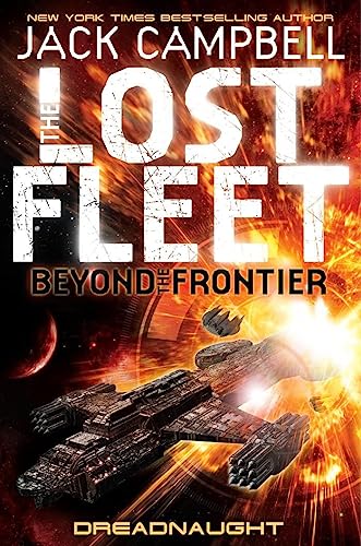 Lost Fleet: Beyond the Frontier: Dreadnaught (shelf worn) by Campbell, Jack