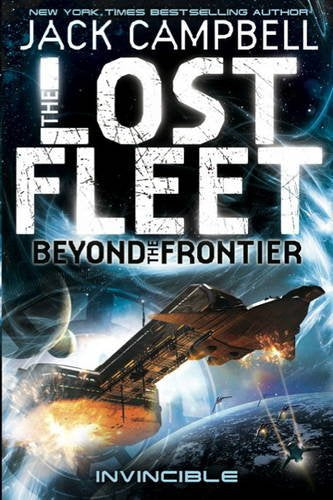 Lost Fleet: Beyond the Frontier - Invincible (shelf worn) by Jack Campbell