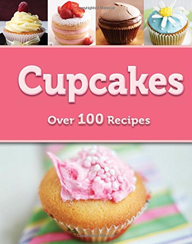 Cupcakes Over 100 Recipes by Igloo