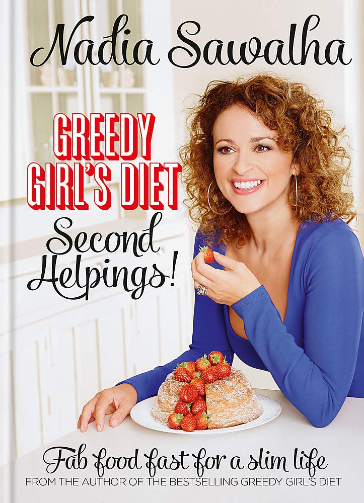 Greedy Girls Diet: Second Helpings! by Nadia Sawalha