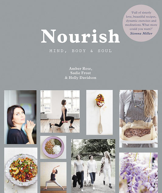 Nourish: Mind, Body and Soul by Amber Rose