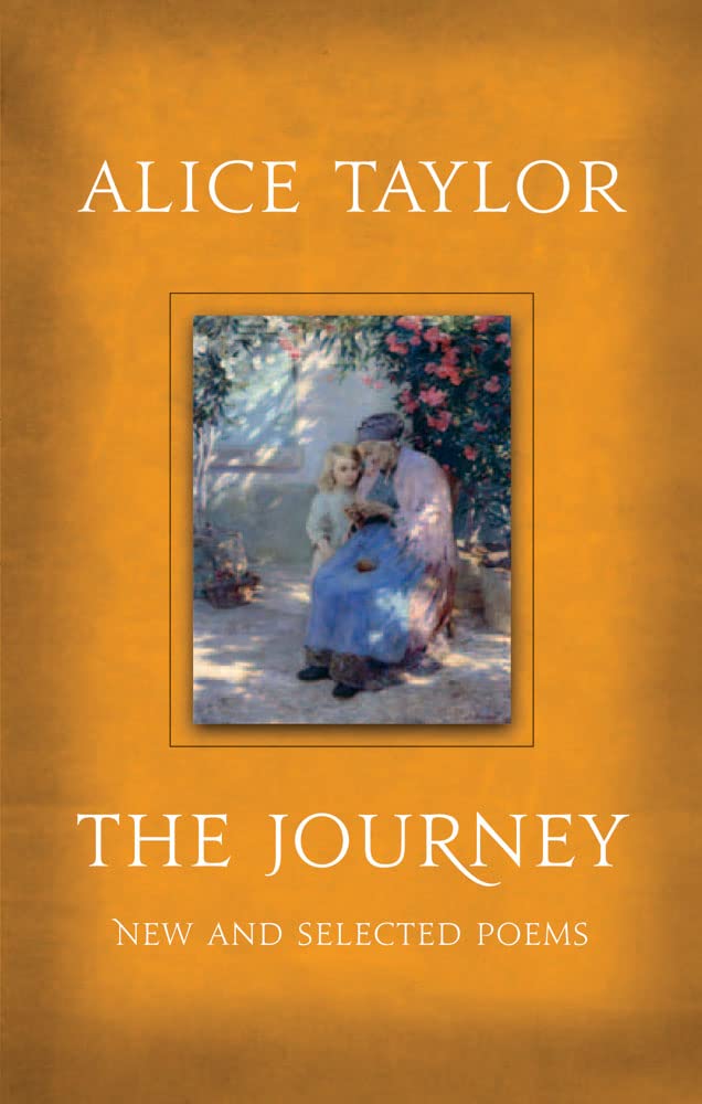 Alice Taylor - The Journey: New & Selected Poems by Alice Taylor