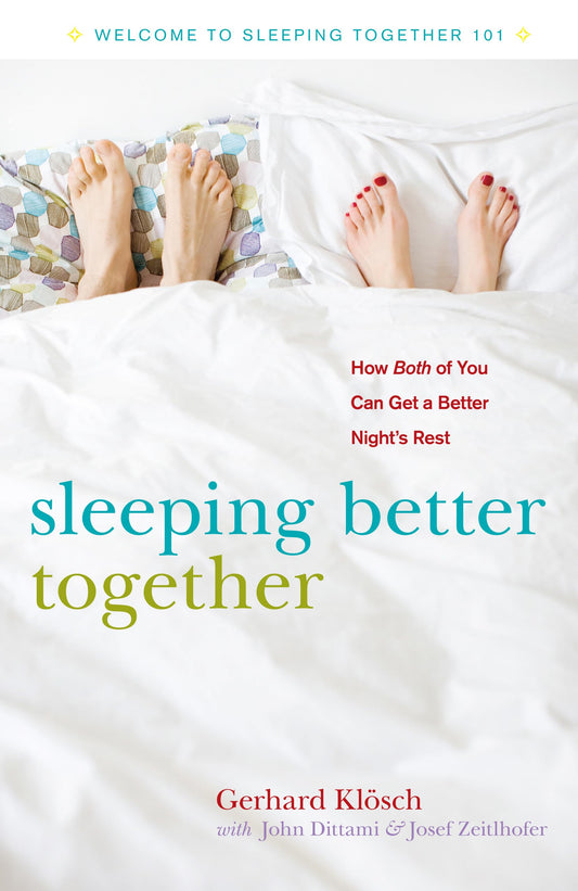 Sleeping Better Together by Gerhard Klosch