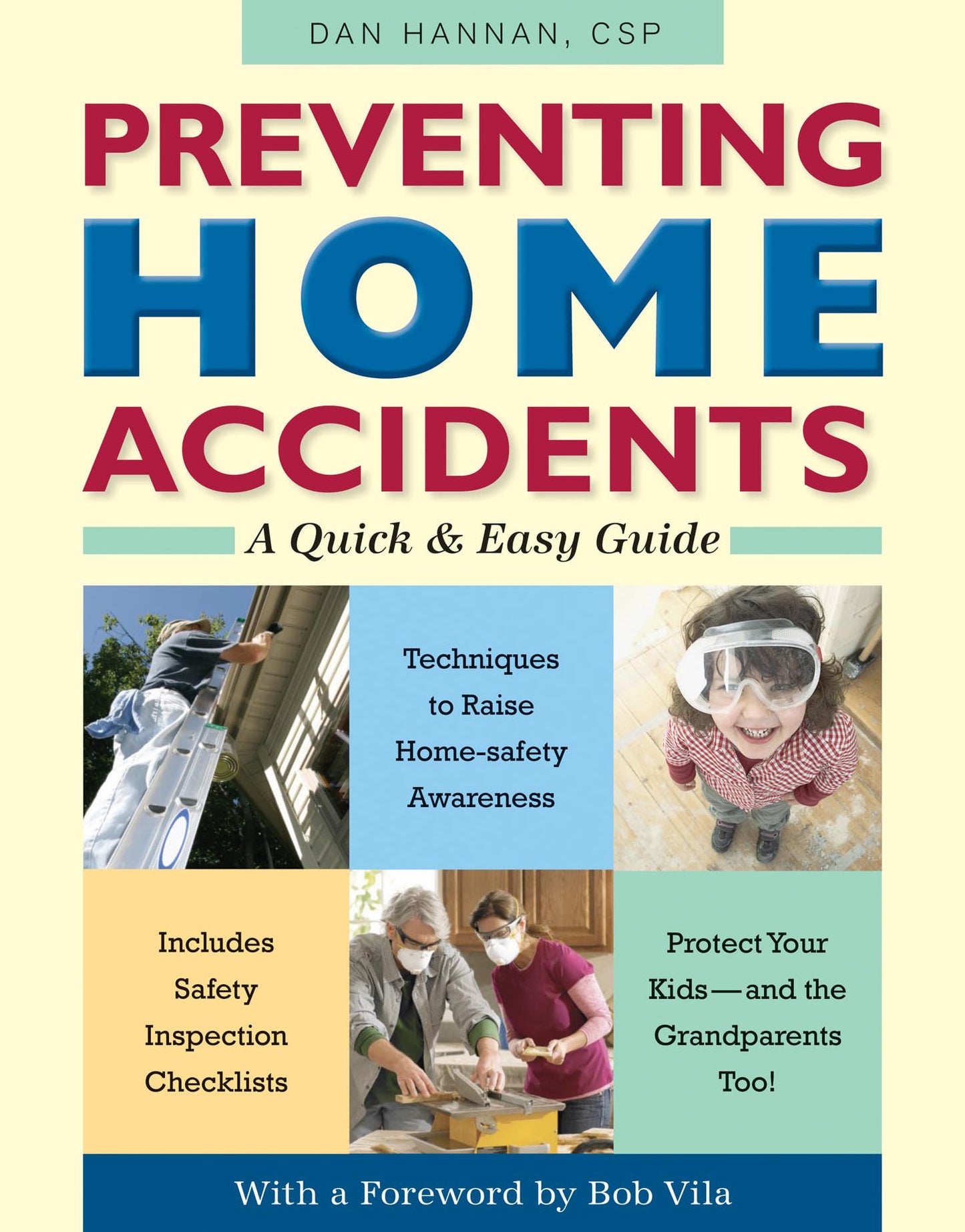 Preventing Home Accidents: A Quick & Easy Guide by Dan Hannan