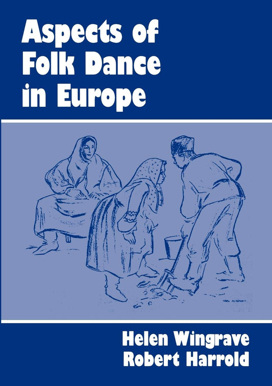 Aspects Of Folk Dance In Europe by Helen Wingrave & Robert Harrold