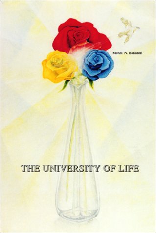 University Of Life by Mehdi N.Bahadori