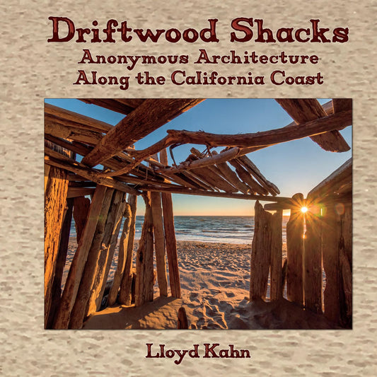 Driftwood Shacks: Anonyme Architektur entlang der kalifornischen Küste von Kahn, Lloyd