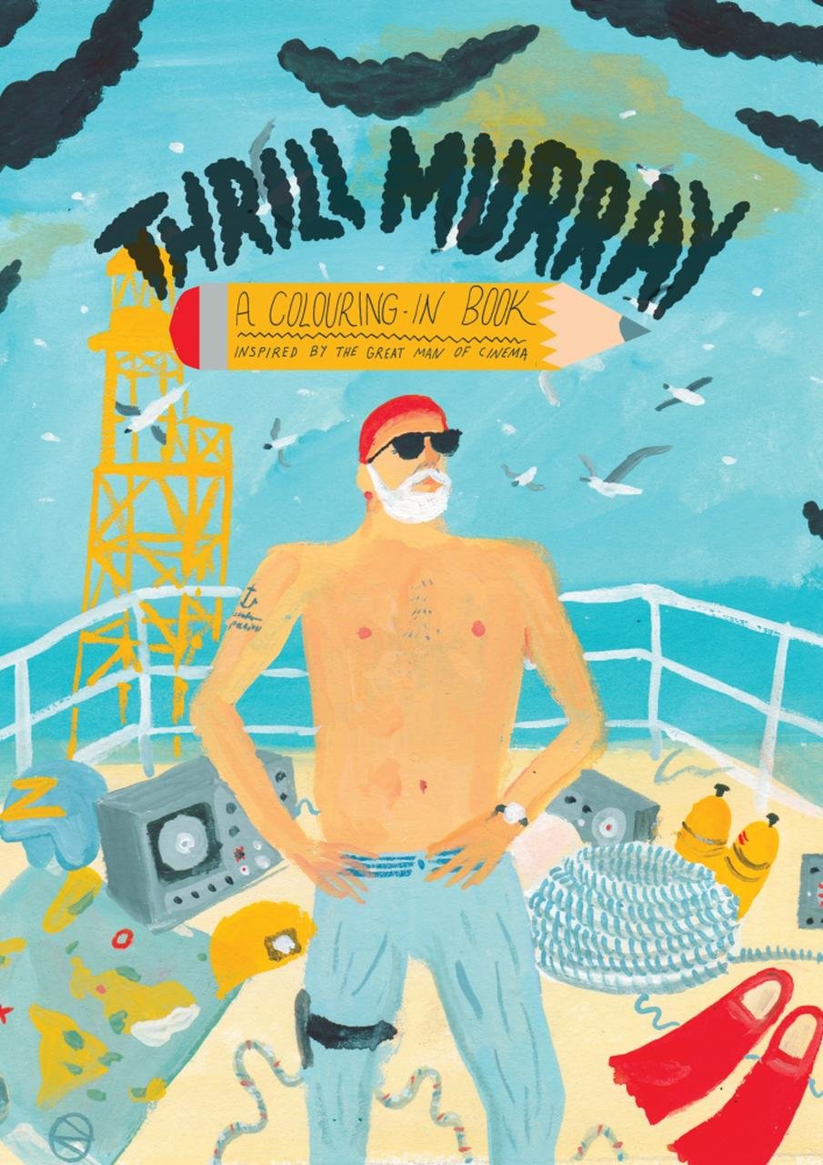 Thrill Murray: A Colouring-In Book by various