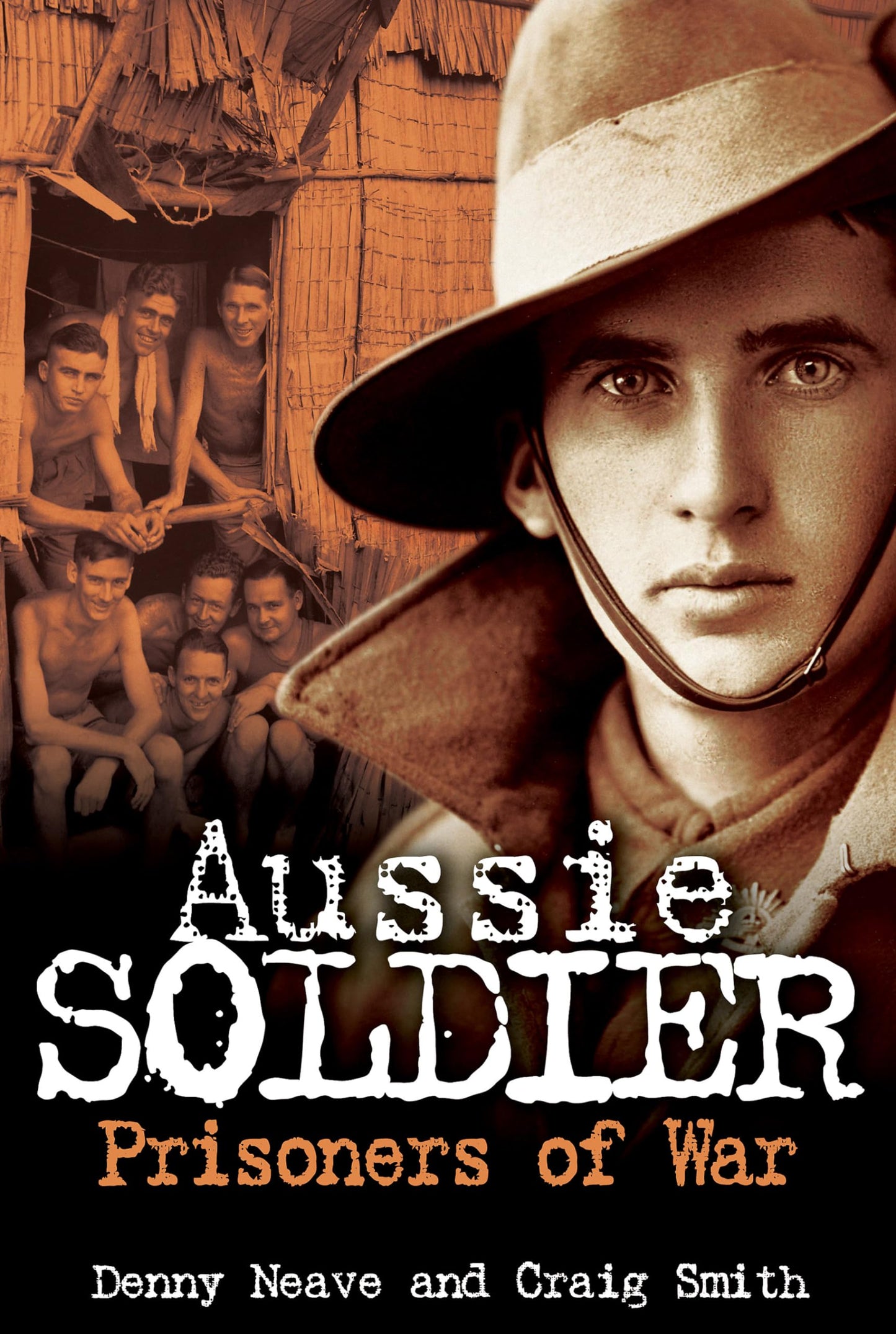 Aussie Soldier: Prisoners Of War by Denny Neave