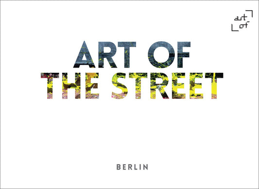 Art of the Street: Berlin by -