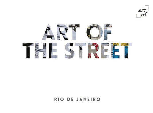 Art of the Street: Rio de Janeiro by -