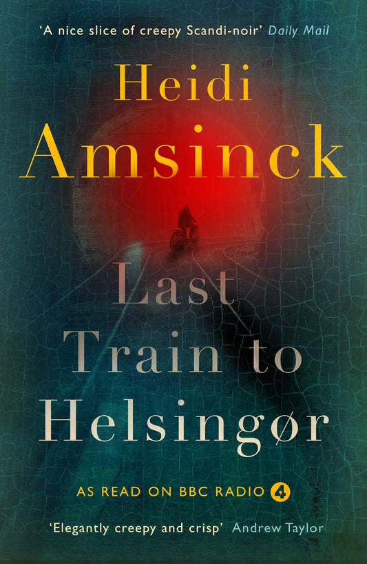 Last Train To Helsingor by Amsinck, Heidi