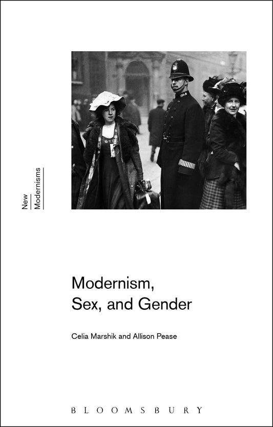 Modernism, Sex, & Gender (New Modernisms) by Celia Marshik | Allison Pease
