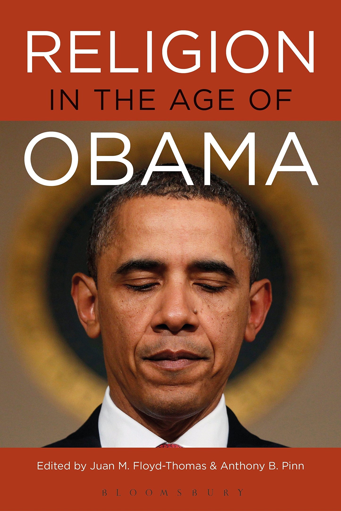 Religion im Zeitalter Obamas von Juan M. Floyd-Thomas