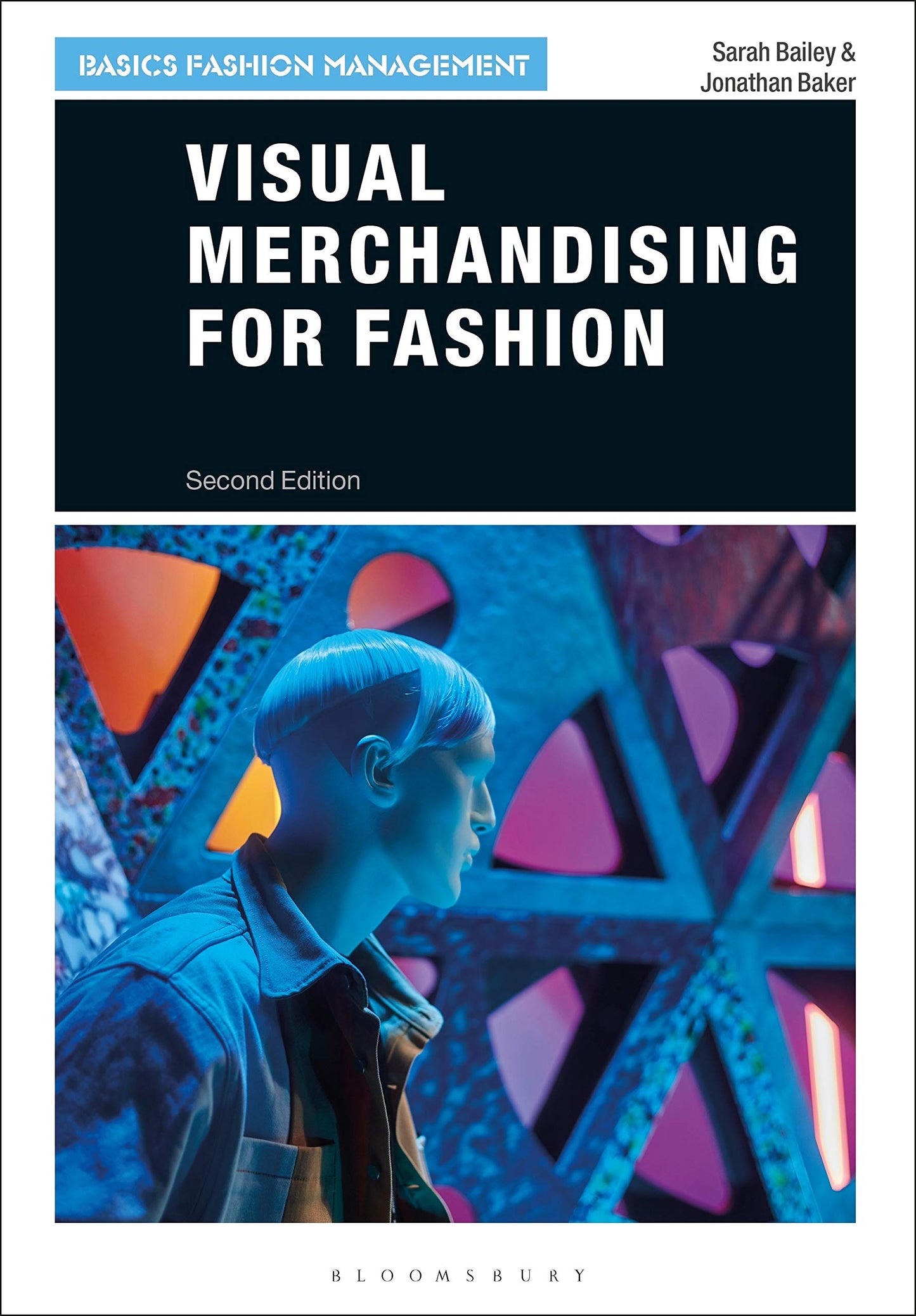 Visual Merchandising for Fashion (Basics Fashion Management) by Sarah Bailey | Jonathan Baker