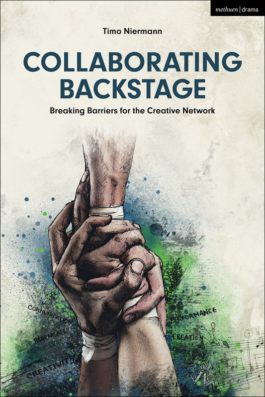 Collaborating Backstage: Breaking Barriers for the Creative Network by Timo Niermann