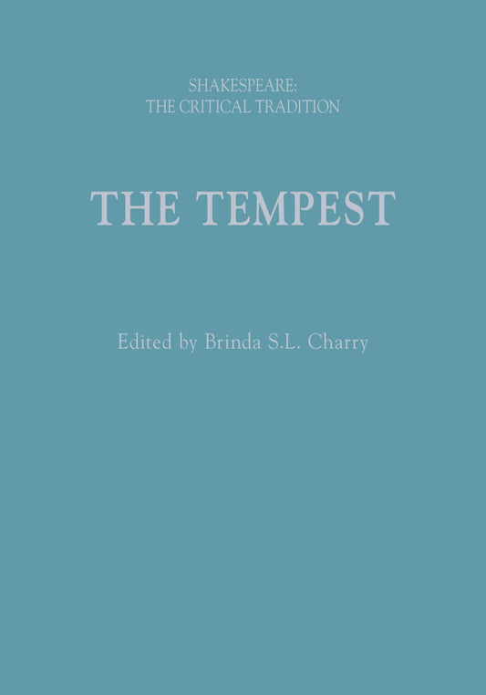 The Tempest: Shakespeare: The Critical Tradition by ed. Charry