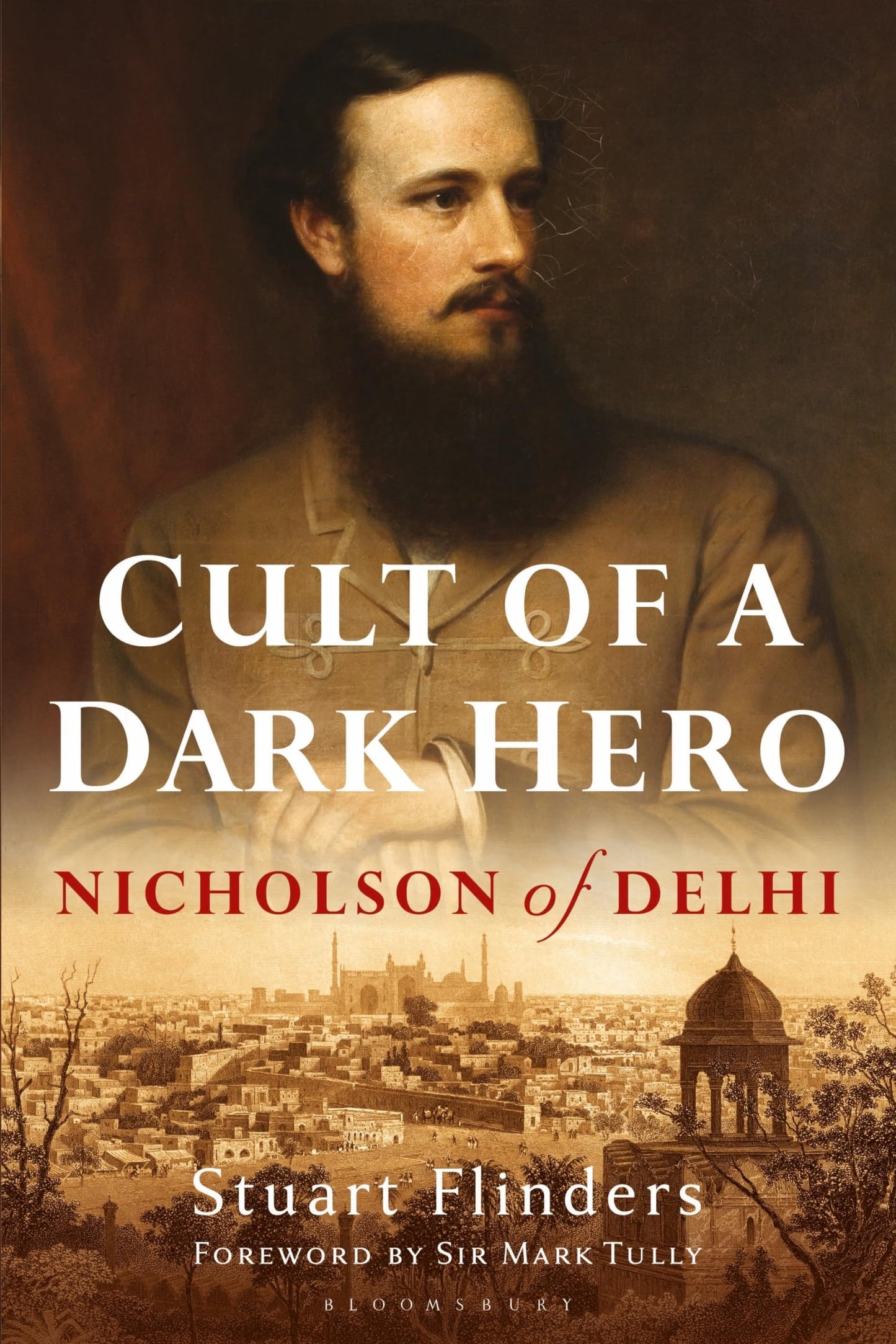 Kult eines dunklen Helden: Nicholson von Delhi von Stuart Flinders