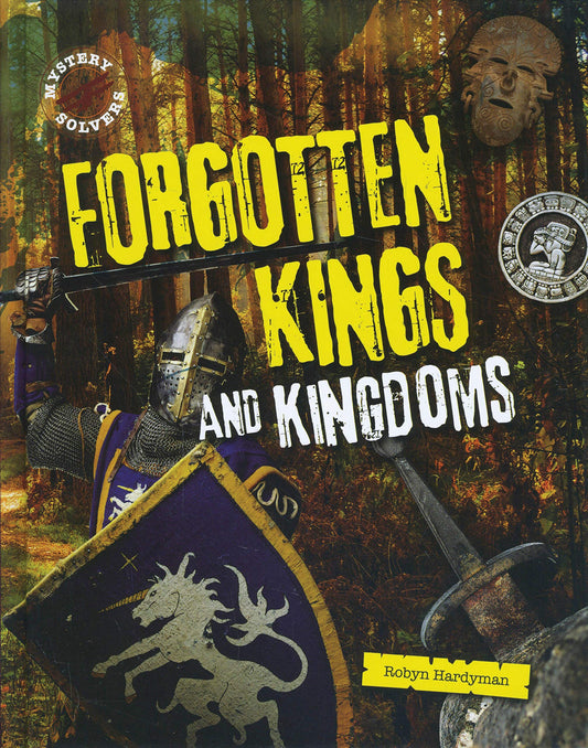 Mystery Solvers: Forgotten Kings and Kingdoms by Robyn Hardyman