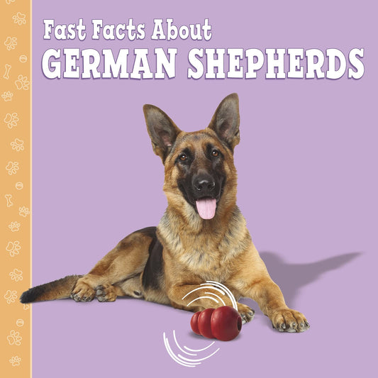 Fast Facts About German Shepherds by Marcie Aboff