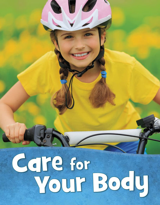 Health & My Body: Care for Your Body by Martha E.H. Rustad