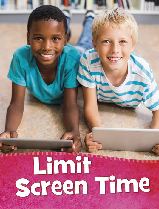 Limit Screen Time by Martha E.h. Rustad