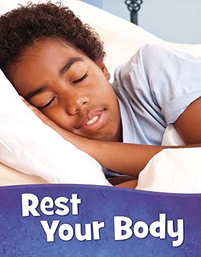 Health & My Body: Rest Your Body by Martha E. Rustad