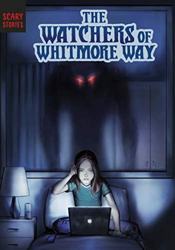 Scary Stories: Watchers of Whitmore Way by Megan Atwood