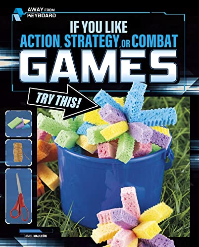 If You Like Action, Strategy or Combat Games, Try This! by Mauleón, Daniel