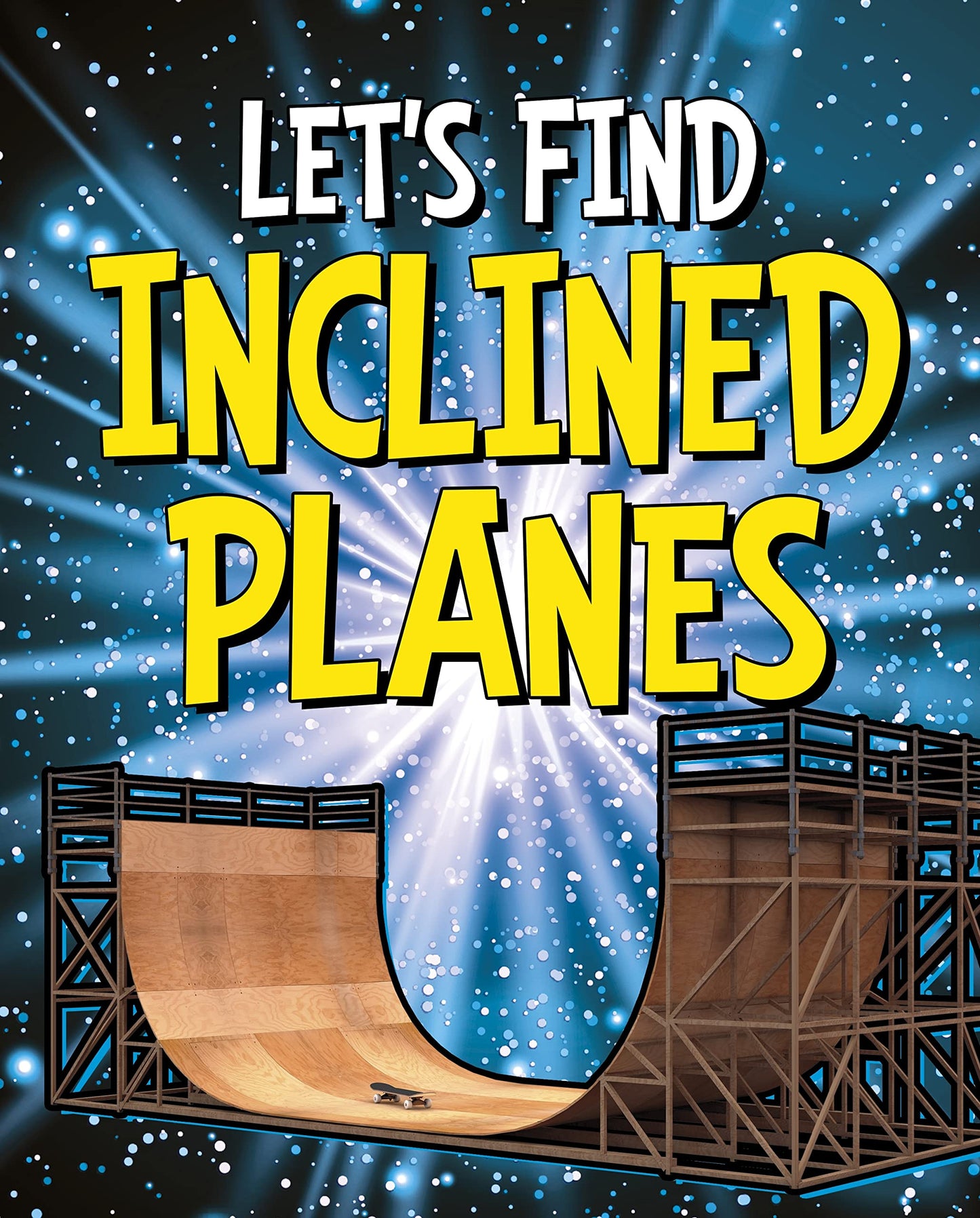 Lets Find Inclined Planes by Wiley Blevins