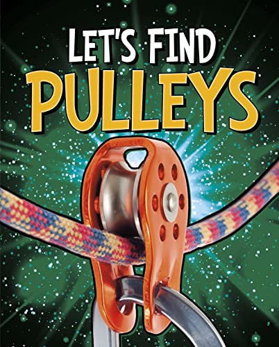 Let's Find Pulleys by Wiley Blevins