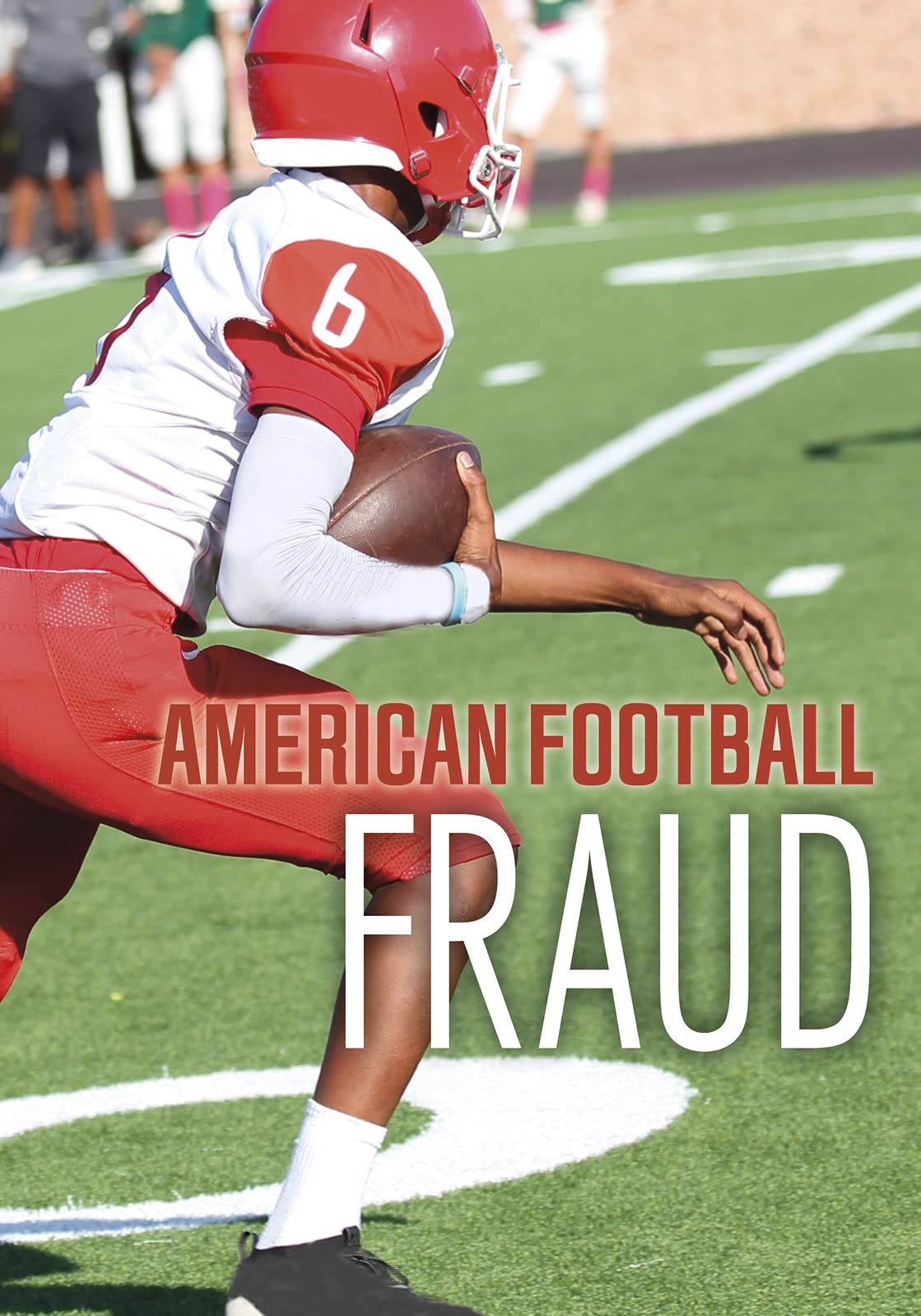 Sport Adventures: American Football Fraud by Berenice Muniz