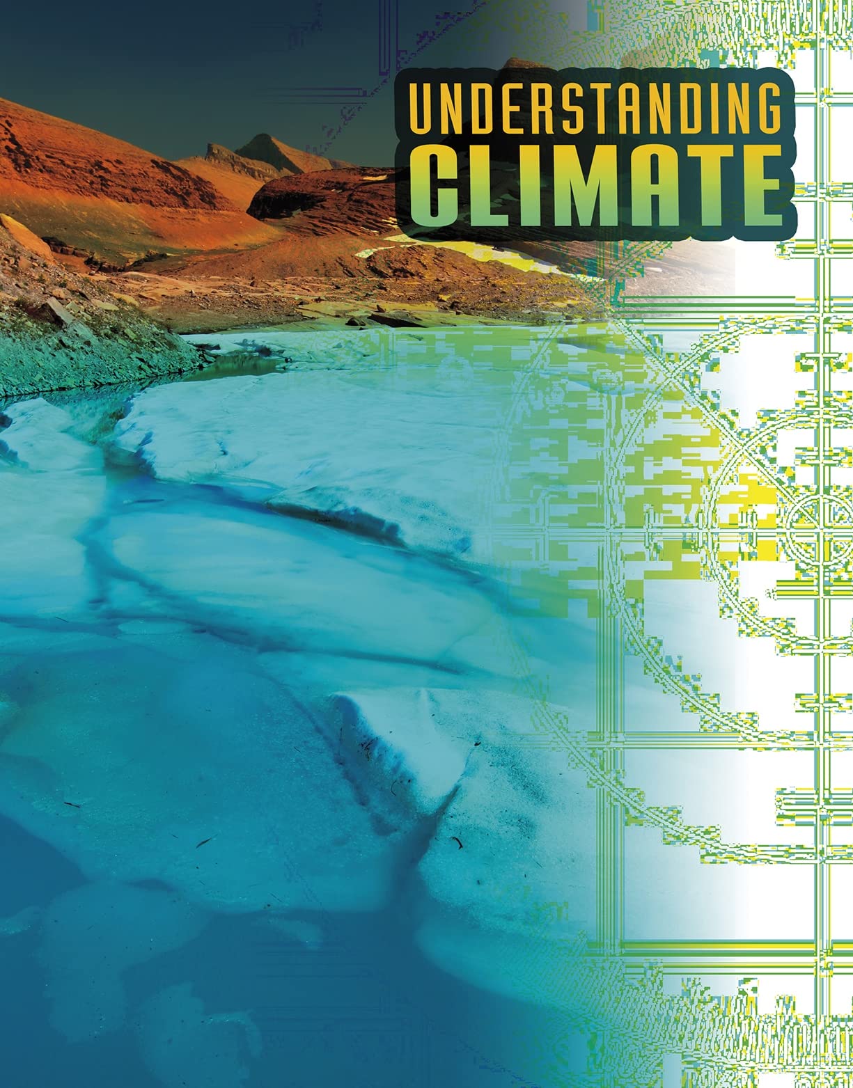 Understanding Climate (Discover Meteorology) by Megan Cooley Peterson