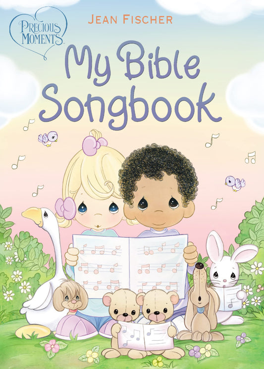 Precious Moments: My Bible Songbook by Precious Moments