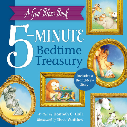 A God Bless Book: 5-Minute Bedtime Treasury by Hannah Hall