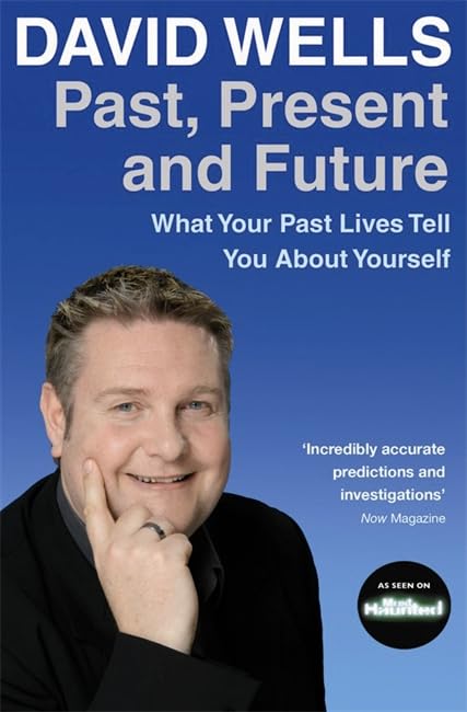 Past, Present & Future by David Wells