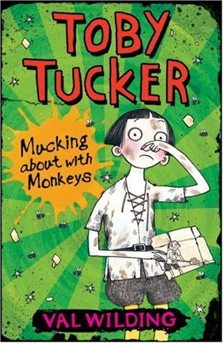 Toby Tucker: Mucking About with Monkeys by Wilding, Val