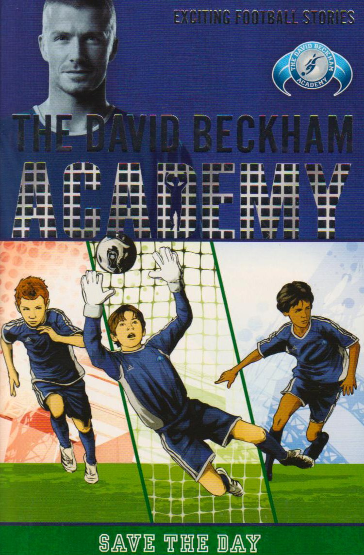 Save the Day (David Beckham Academy) (shelf worn) by Donbavand, Tommy