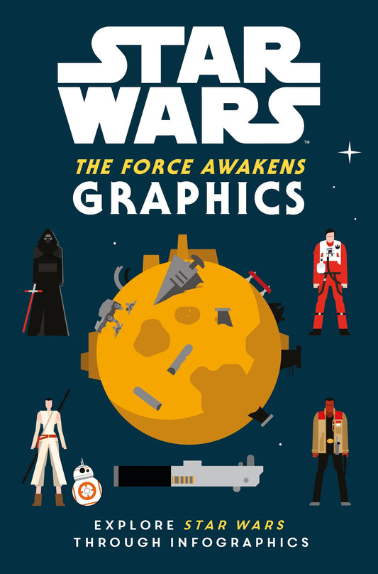 Star Wars The Force Awakens: Graphics by Lucasfilm