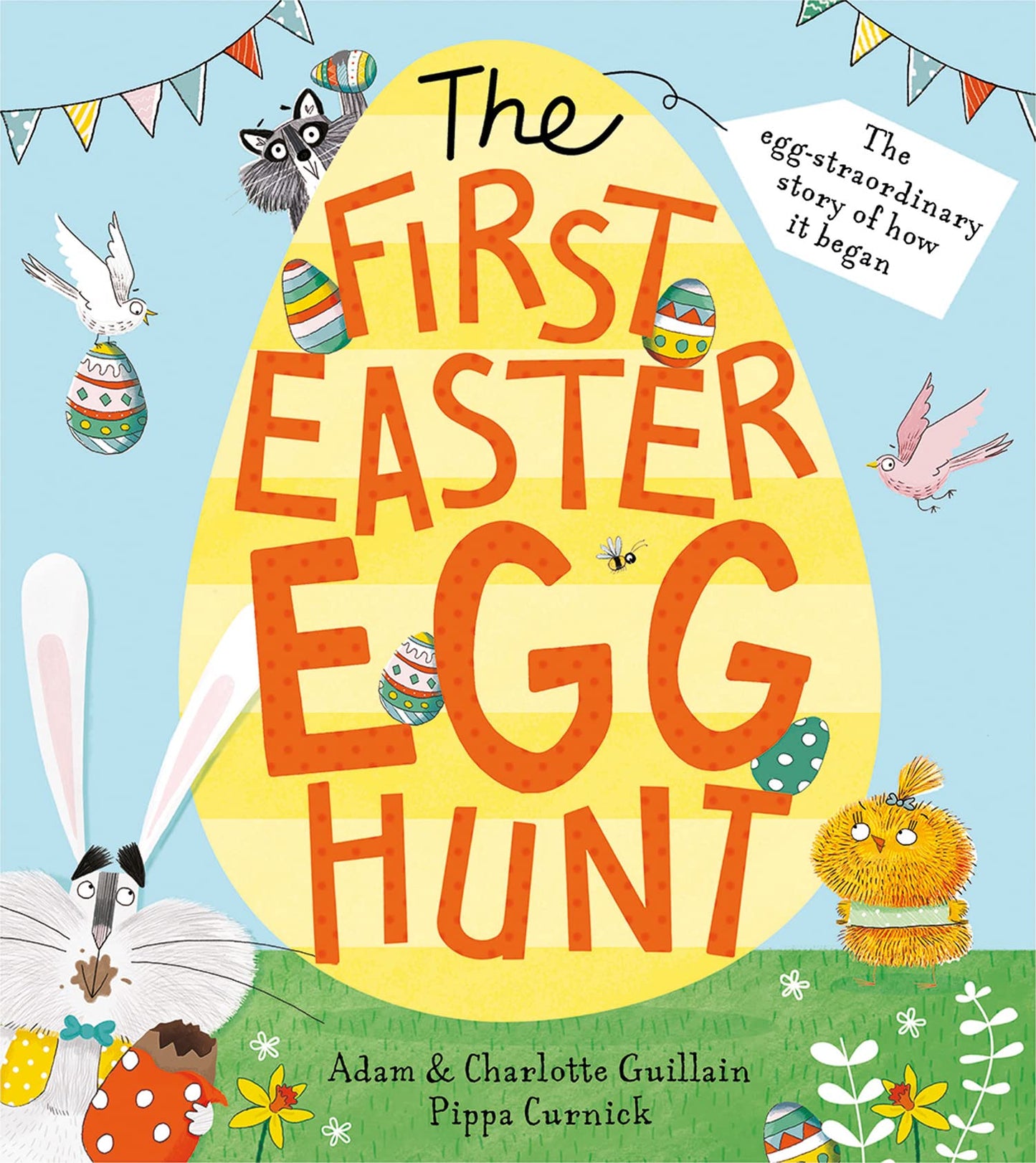 First Easter Egg Hunt: The ultimate rhyming picture book celebration by Guillain, Adam | Guillain, Charlotte