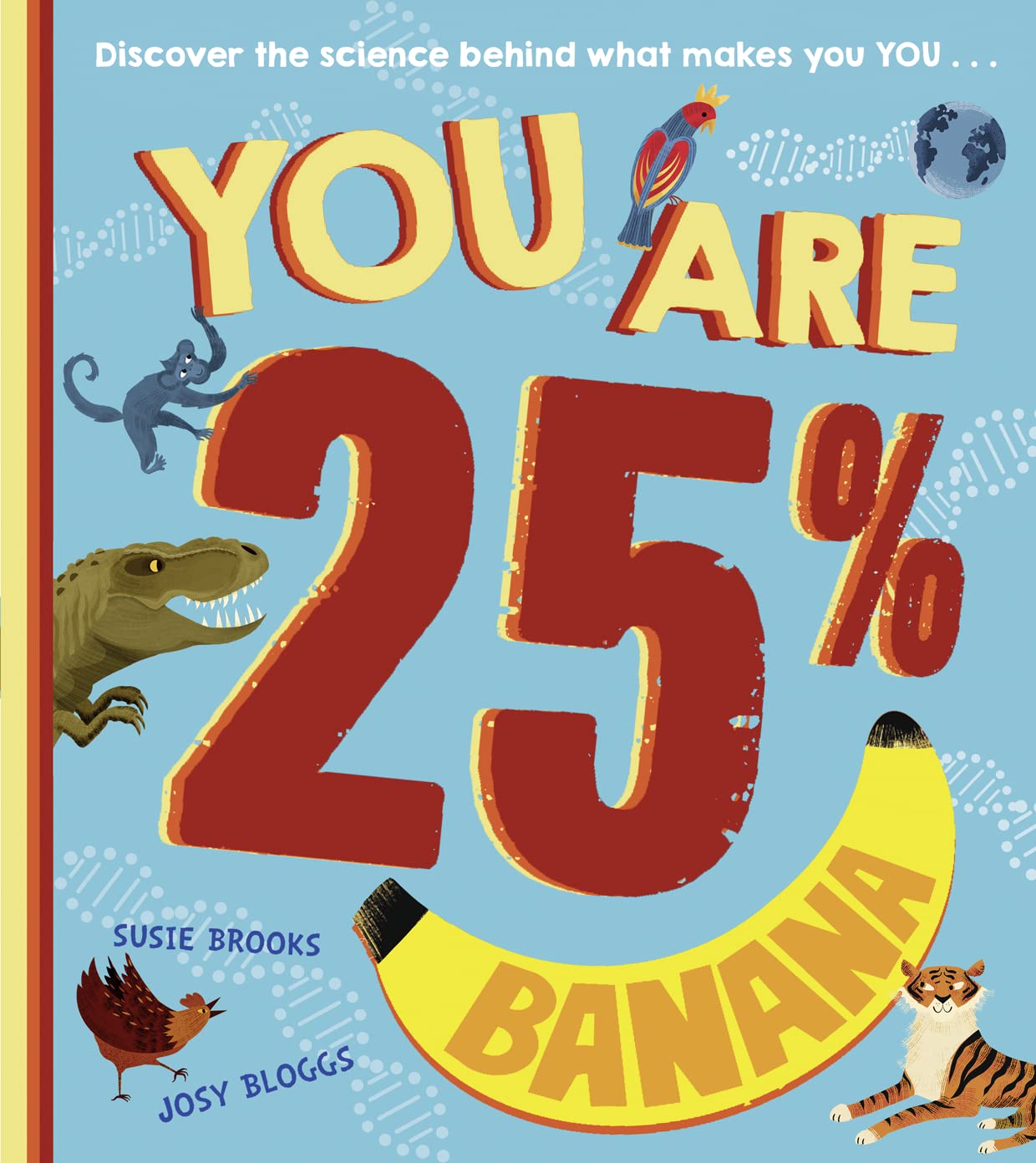 You Are 25% Banana by Susie Brooks & Josy Bloggs