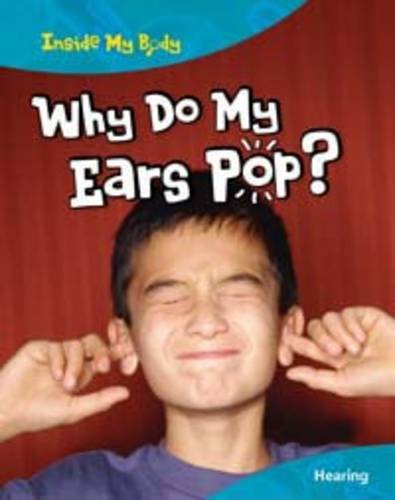 Why Do My Ears Pop? (Inside My Body) by Fullick, Ann