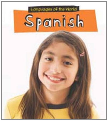 Languages Of The World: Spanish by Sarah Medina