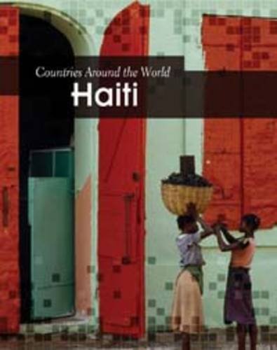 Countries Around The World: Haiti by Elizabeth Raum